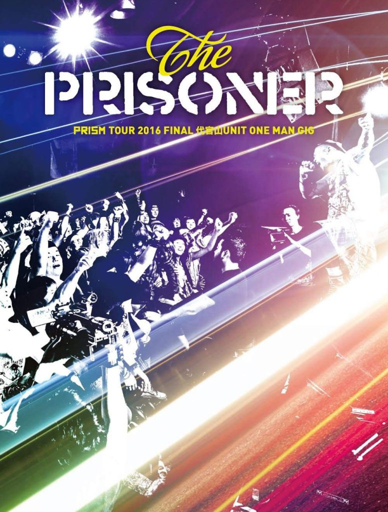 PRISM TOUR 2016 FINAL 代官山UNIT ONE MAN GIG
